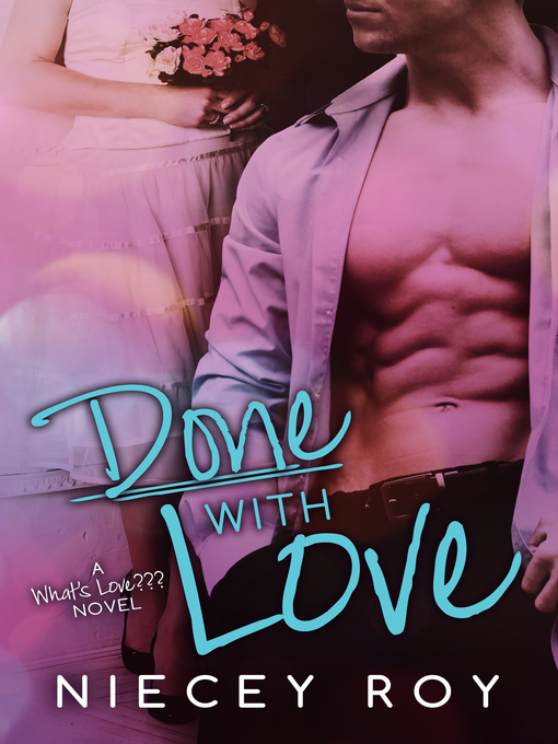 Title details for Done With Love by Niecey Roy - Available